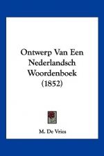 Ontwerp Van Een Nederlandsch Woordenboek (1852)
