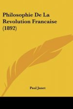 Philosophie De La Revolution Francaise (1892)