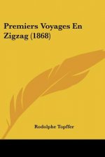 Premiers Voyages En Zigzag (1868)