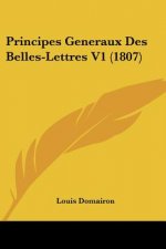 Principes Generaux Des Belles-Lettres V1 (1807)