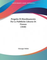Progetto Di Riordinamento Per Le Pubbliche Librerie Di Firenze (1848)