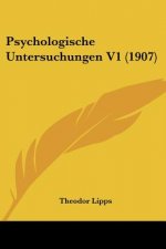 Psychologische Untersuchungen V1 (1907)