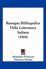 Rassegna Bibliografica Della Letteratura Italiana (1904)