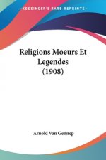 Religions Moeurs Et Legendes (1908)