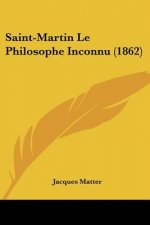 Saint-Martin Le Philosophe Inconnu (1862)