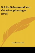 Sol En Geltoestand Van Gelatineoplossingen (1914)