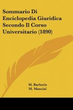 Sommario Di Enciclopedia Giuridica Secondo Il Corso Universitario (1890)