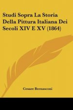 Studi Sopra La Storia Della Pittura Italiana Dei Secoli XIV E XV (1864)