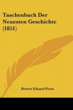Taschenbuch Der Neuesten Geschichte (1851)