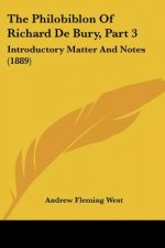 The Philobiblon Of Richard De Bury, Part 3: Introductory Matter And Notes (1889)