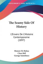 The Seamy Side Of History: L'Envers De L'Histoire Contemporaine (1897)