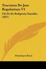 Tractatus De Jure Regularium V1: Ubi Et De Religiosis Familiis (1857)