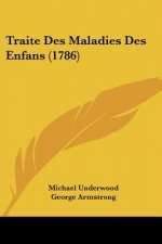 Traite Des Maladies Des Enfans (1786)