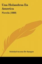 Una Holandesa En America: Novela (1888)