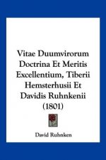 Vitae Duumvirorum Doctrina Et Meritis Excellentium, Tiberii Hemsterhusii Et Davidis Ruhnkenii (1801)