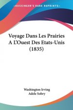 Voyage Dans Les Prairies A L'Ouest Des Etats-Unis (1835)
