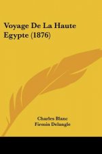 Voyage De La Haute Egypte (1876)