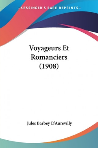 Voyageurs Et Romanciers (1908)