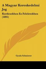 A Magyar Kereskedelmi Jog: Kerdesekben Es Feleletekben (1895)