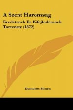 A Szent Haromsag: Eredetenek Es Kifejlodesenek Tortenete (1872)