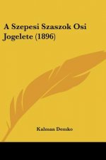 A Szepesi Szaszok Osi Jogelete (1896)