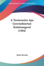 A Termeszetes Apa Gyermektartasi Kotelessegerol (1904)