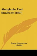 Aberglaube Und Strafrecht (1897)