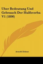 Uber Bedeutung Und Gebrauch Der Hulfsverba V1 (1890)