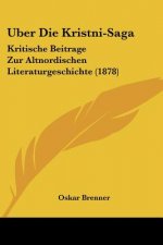 Uber Die Kristni-Saga: Kritische Beitrage Zur Altnordischen Literaturgeschichte (1878)