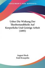 Ueber Die Wirkung Der Theebestandtheile Auf Korperliche Und Geistige Arbeit (1895)