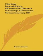 Ueber Einige Eigentumlichkeiten, Insbesondere Uber Pleonasmus Und Tautologie In Der Deutschen Wortzusammensetzung (1883)
