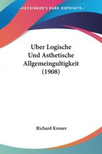 Uber Logische Und Asthetische Allgemeingultigkeit (1908)