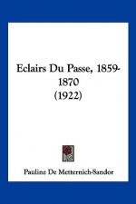 Eclairs Du Passe, 1859-1870 (1922)