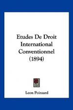 Etudes De Droit International Conventionnel (1894)
