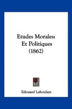 Etudes Morales: Et Politiques (1862)