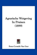 Agrarische Wetgeving In Pruisen (1899)