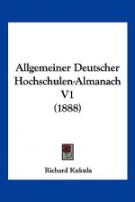Allgemeiner Deutscher Hochschulen-Almanach V1 (1888)
