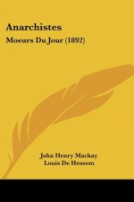Anarchistes: Moeurs Du Jour (1892)