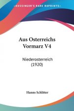 Aus Osterreichs Vormarz V4: Niederosterreich (1920)