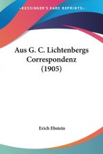 Aus G. C. Lichtenbergs Correspondenz (1905)
