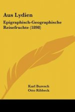 Aus Lydien: Epigraphisch-Geographische Reisefruchte (1898)