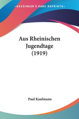 Aus Rheinischen Jugendtage (1919)