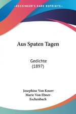 Aus Spaten Tagen: Gedichte (1897)