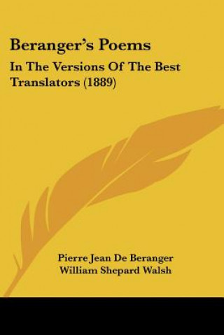 Beranger's Poems: In the Versions of the Best Translators (1889)