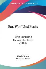 Bar, Wolf Und Fuchs: Eine Nordische Tiermarchenkette (1888)