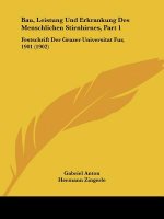 Bau, Leistung Und Erkrankung Des Menschlichen Stirnhirnes, Part 1: Festschrift Der Grazer Universitat Fur, 1901 (1902)
