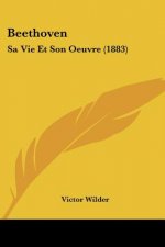 Beethoven: Sa Vie Et Son Oeuvre (1883)