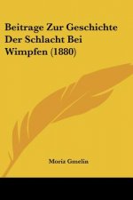 Beitrage Zur Geschichte Der Schlacht Bei Wimpfen (1880)