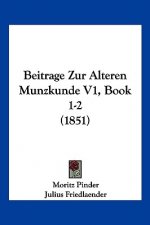Beitrage Zur Alteren Munzkunde V1, Book 1-2 (1851)