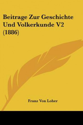 Beitrage Zur Geschichte Und Volkerkunde V2 (1886)